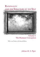 Rationality and the Structure of the Self, Volume I: The Humean Conception - Cover